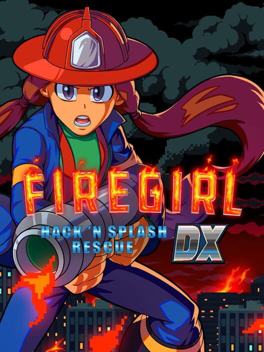 Firegirl: Hack ‘n Splash Rescue DX