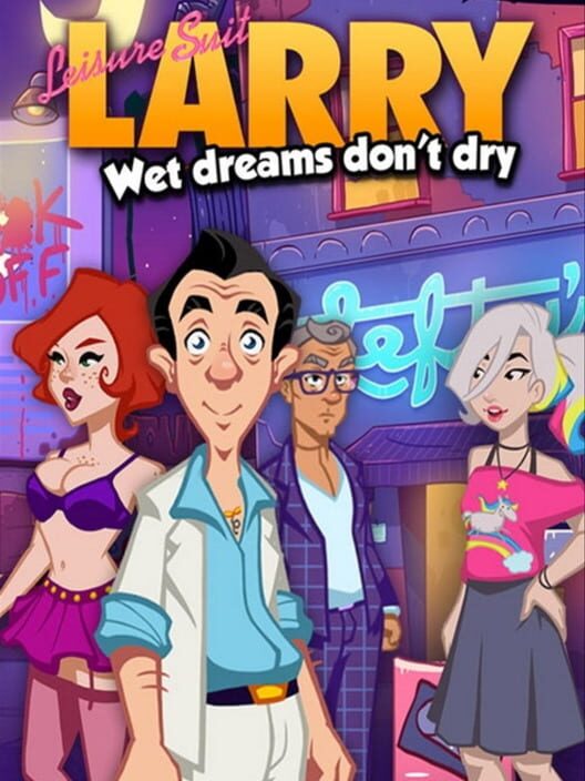 Leisure Suit Larry: Wet Dreams Don’t Dry