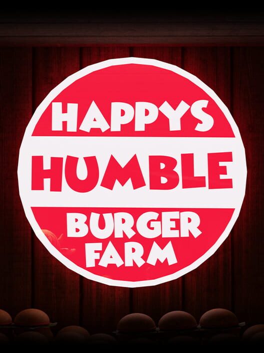 Happy’s Humble Burger Farm
