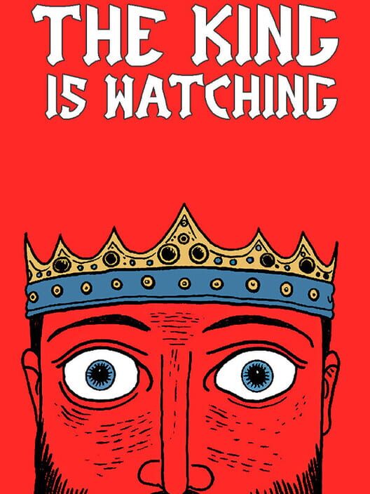 The King Is Watching