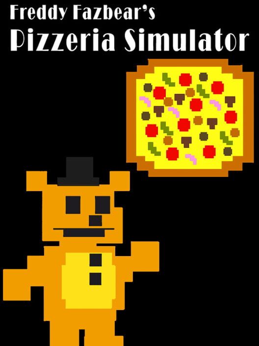 Freddy Fazbear’s Pizzeria Simulator