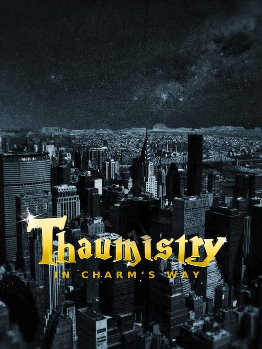 Thaumistry: In Charm’s Way