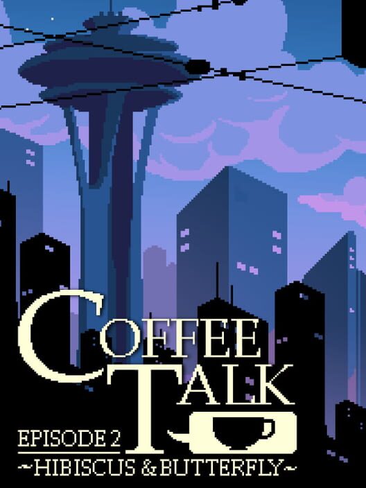 Coffee Talk Episode 2: Hibiscus & Butterfly