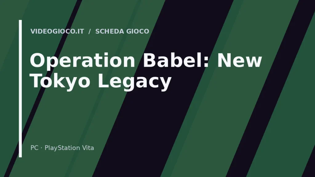 Visual grafico originale Videogioco.it per il videogioco Operation Babel: New Tokyo Legacy