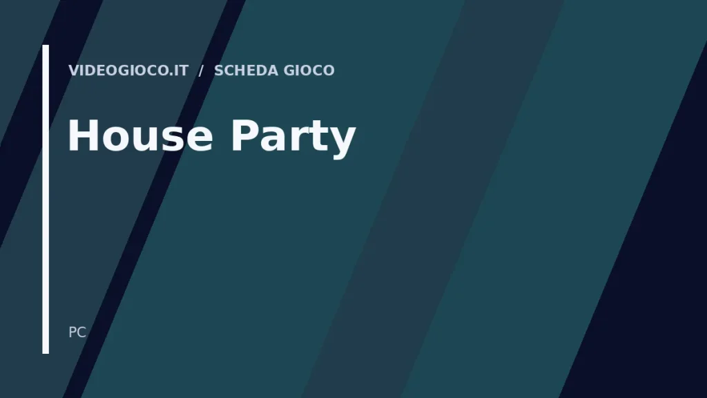 Visual grafico originale di Videogioco.it per il videogioco House Party