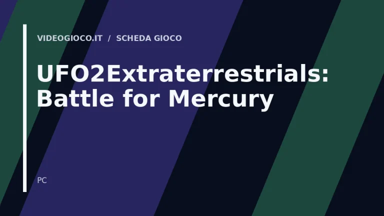 Visual grafico originale Videogioco.it per UFO2Extraterrestrials: Battle for Mercury