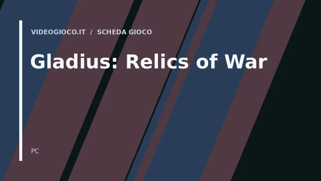 Visual grafico originale di Videogioco.it per il videogioco Gladius: Relics of War.