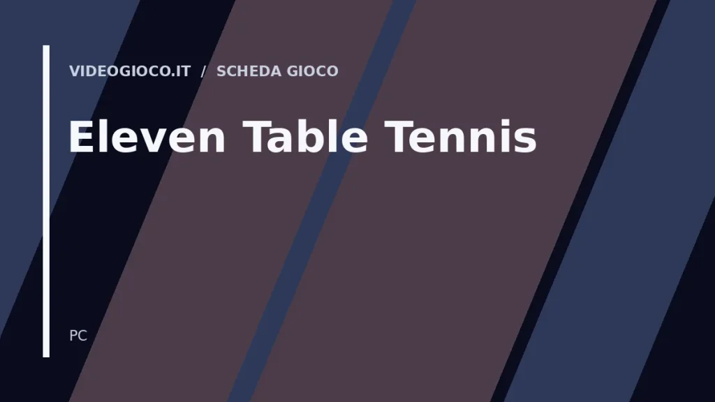 Copertina originale Videogioco.it del gioco Eleven Table Tennis