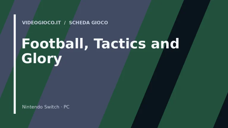 Copertina del gioco Football, Tactics and Glory: visual grafico originale Videogioco.it