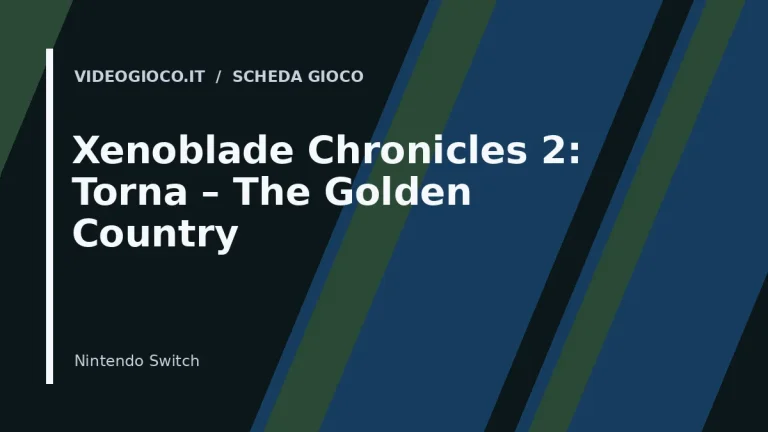 Visual grafico originale Videogioco.it realizzato per Xenoblade Chronicles 2: Torna – The Golden Country.