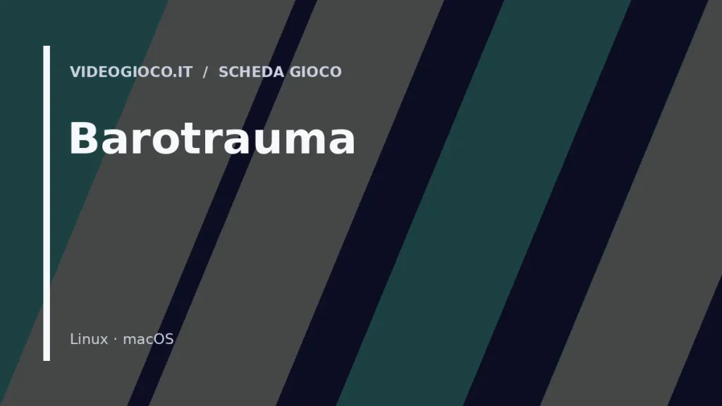 Visual grafico originale di Videogioco.it per il gioco Barotrauma