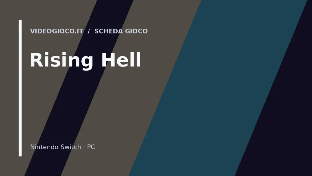 Grafica originale di Videogioco.it realizzata per il gioco Rising Hell