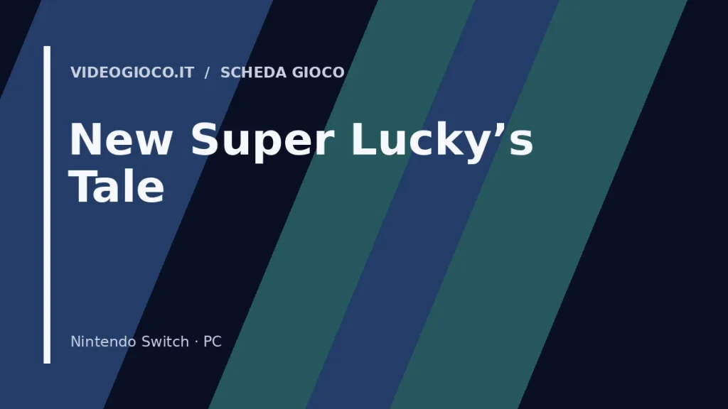 Copertina di New Super Lucky’s Tale: visual grafico originale Videogioco.it