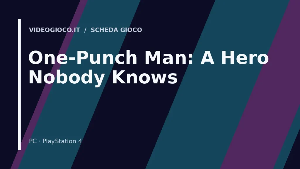 Visual grafico originale Videogioco.it per One-Punch Man: A Hero Nobody Knows