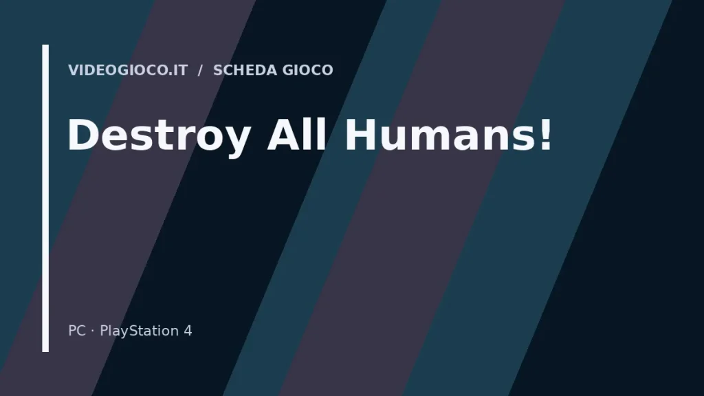 Grafica originale Videogioco.it per il videogioco Destroy All Humans!
