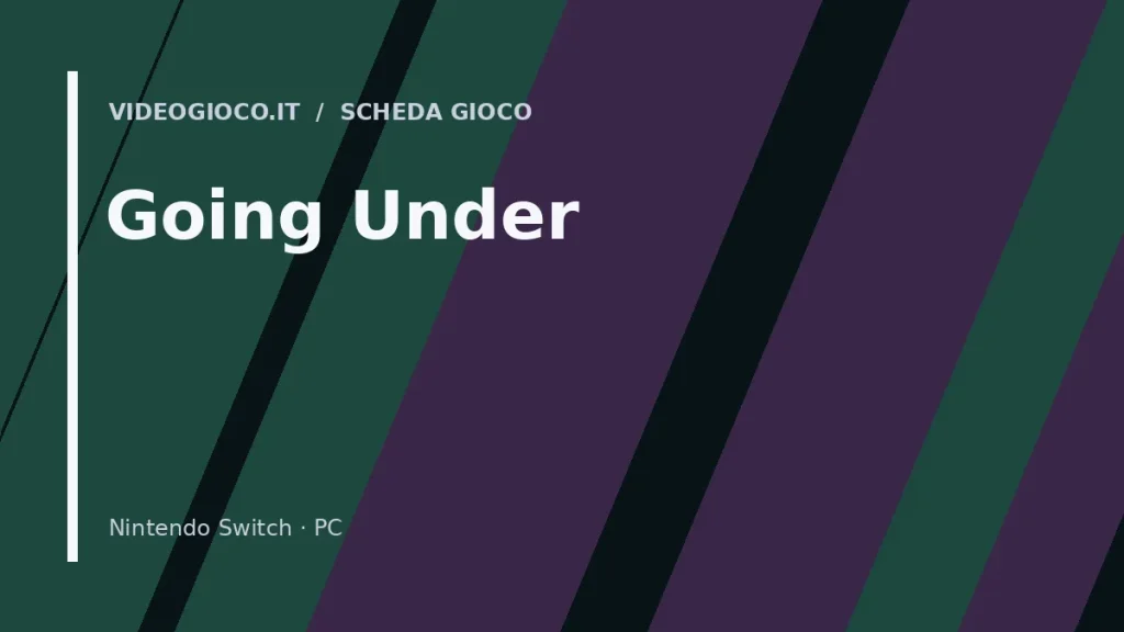 Copertina del gioco Going Under con visual grafico originale Videogioco.it.