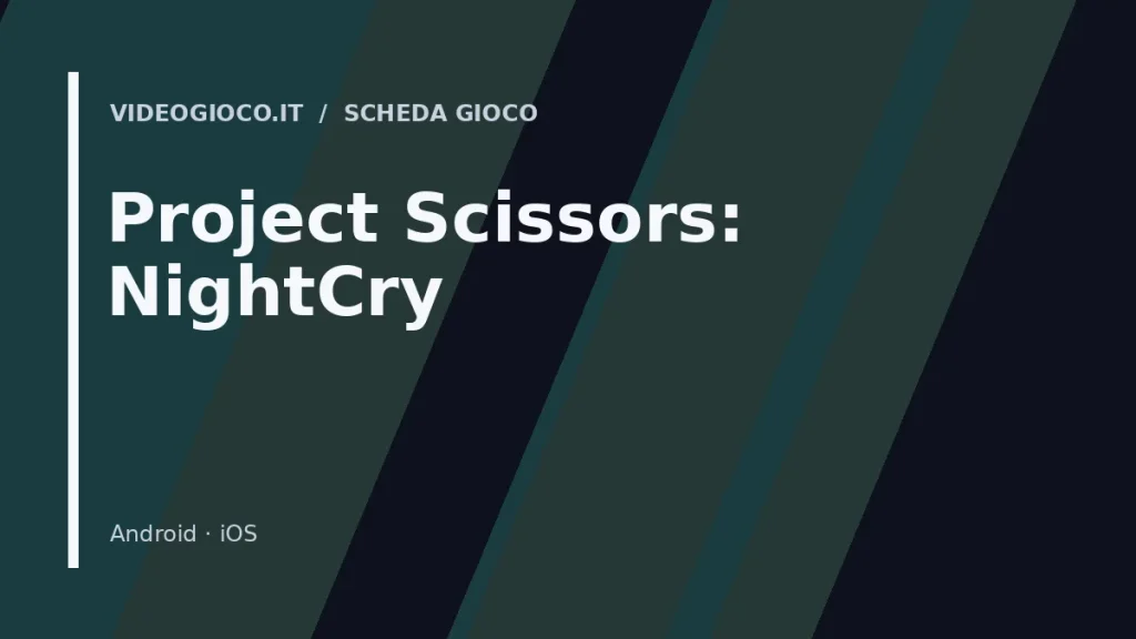 Copertina del gioco Project Scissors: NightCry: visual grafico originale di proprietà di Videogioco.it