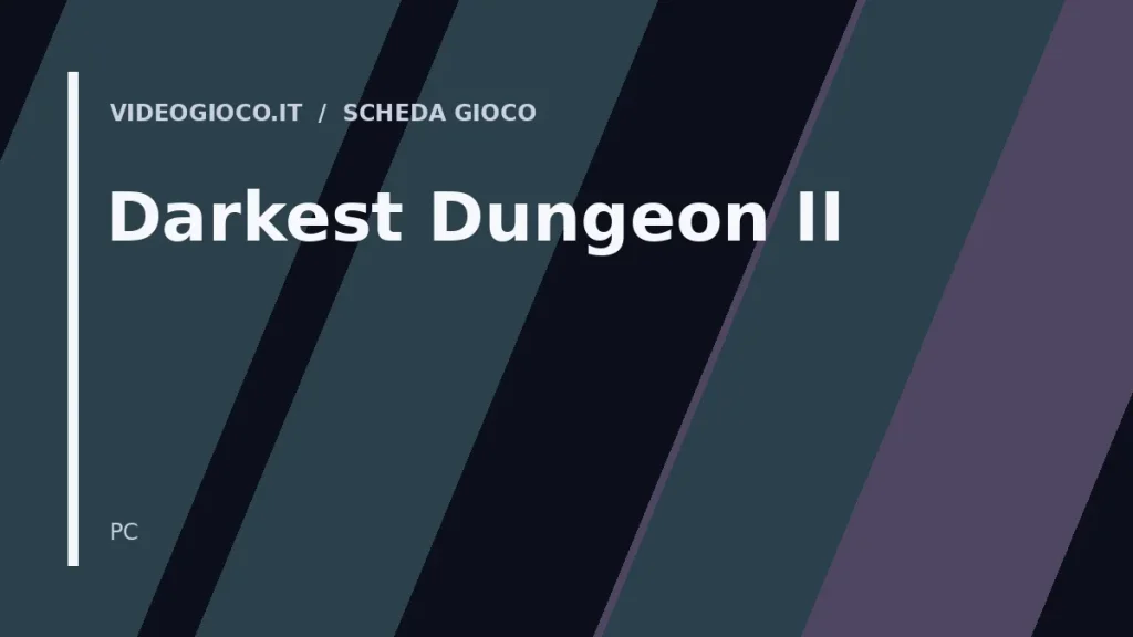 Copertina di Darkest Dungeon II realizzata con visual grafico originale di Videogioco.it.