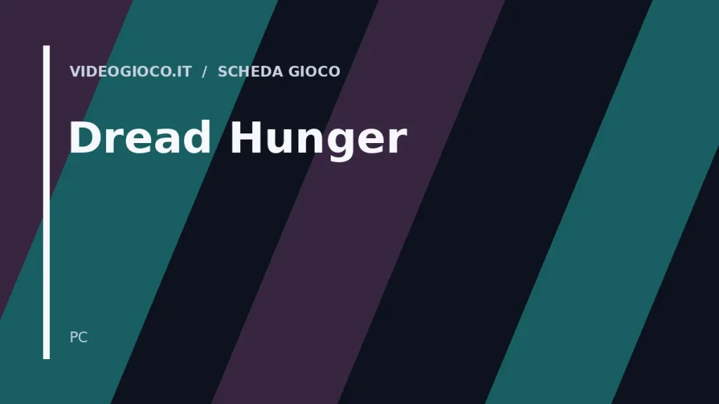 Visual grafico originale Videogioco.it per il gioco Dread Hunger