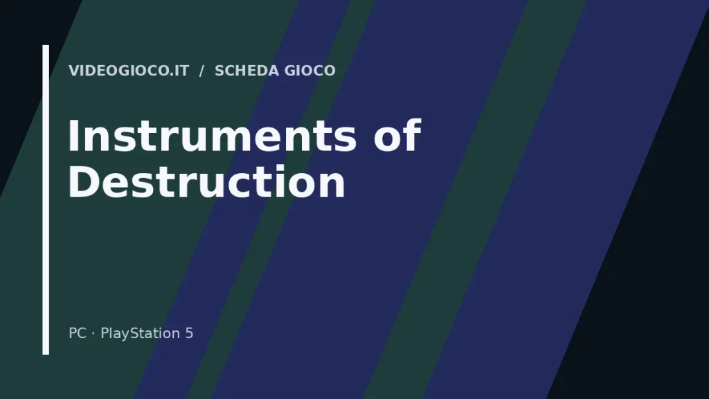 Copertina di Instruments of Destruction, visual grafico originale Videogioco.it.