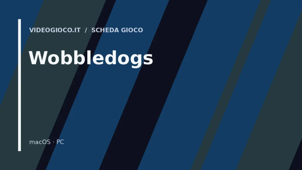 Visual grafico originale Videogioco.it dedicato al gioco Wobbledogs.