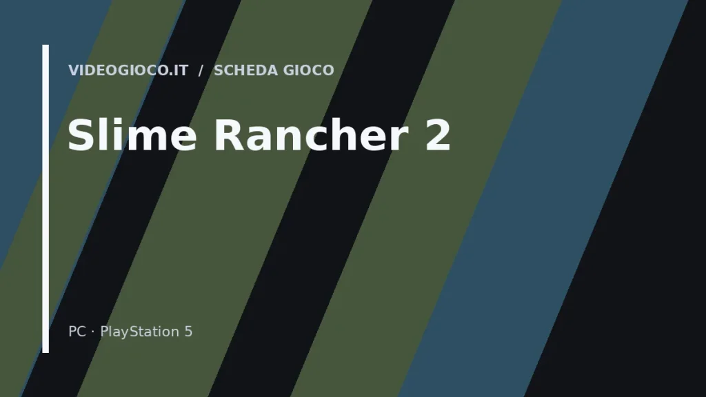 Visual grafico originale di Videogioco.it per il videogioco Slime Rancher 2.