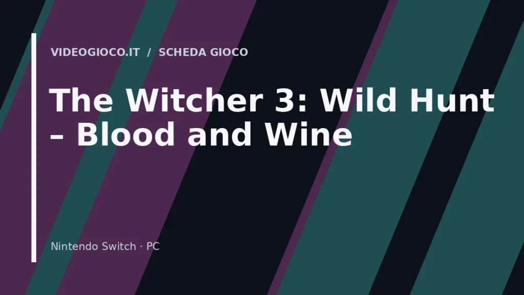 Copertina del videogioco The Witcher 3: Wild Hunt – Blood and Wine, visual grafico originale Videogioco.it