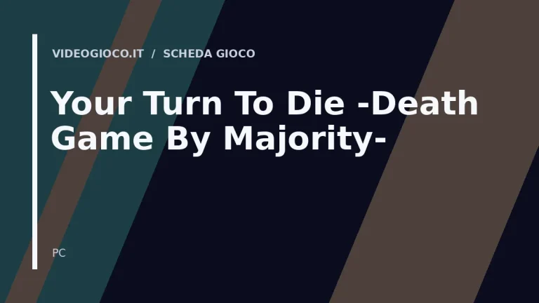 Visual grafico originale Videogioco.it per il videogioco Your Turn To Die -Death Game By Majority-.