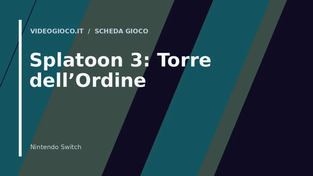 Visual grafico originale di Videogioco.it creato per il gioco Splatoon 3: Torre dell'Ordine.
