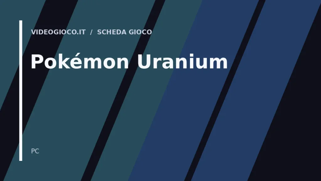 Copertina del gioco Pokémon Uranium, visual grafico originale Videogioco.it