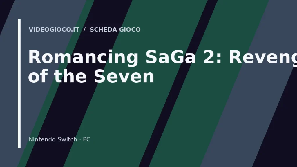 Visual grafico originale di Videogioco.it dedicata al gioco Romancing SaGa 2: Revenge of the Seven.