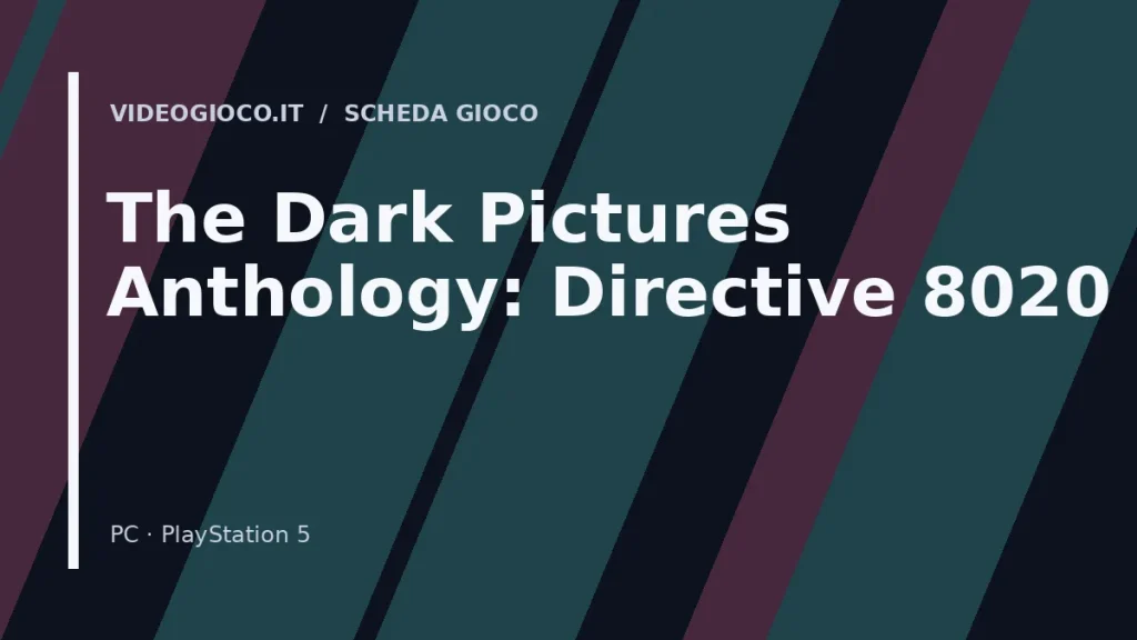 Visual grafico originale Videogioco.it per il gioco The Dark Pictures Anthology: Directive 8020