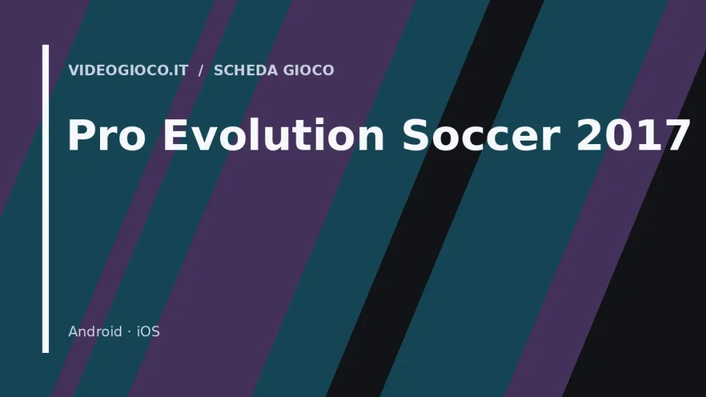Visual grafica originale Videogioco.it per il videogioco Pro Evolution Soccer 2017