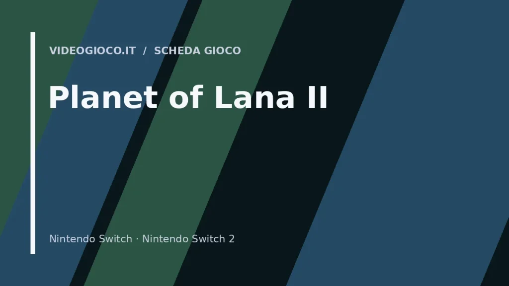 Visual grafico originale di Videogioco.it per il gioco Planet of Lana II