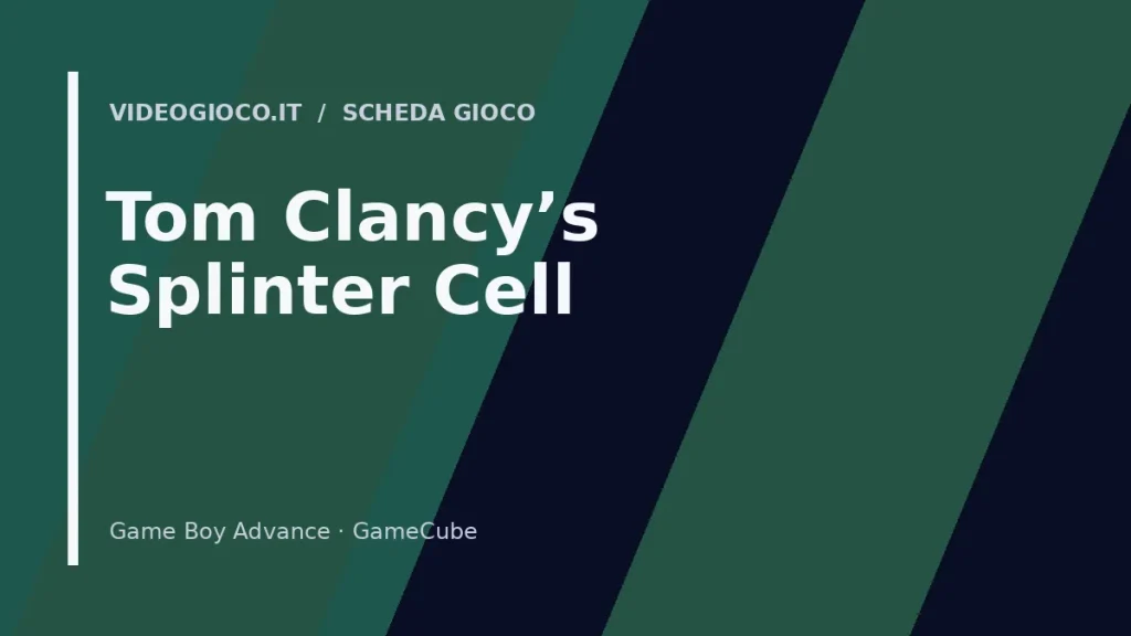 Copertina del videogioco Tom Clancy's Splinter Cell con visual grafico originale Videogioco.it