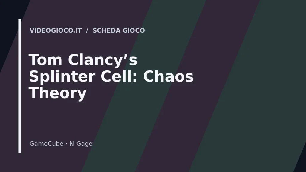 Copertina del videogioco Tom Clancy's Splinter Cell: Chaos Theory con visual grafico originale Videogioco.it