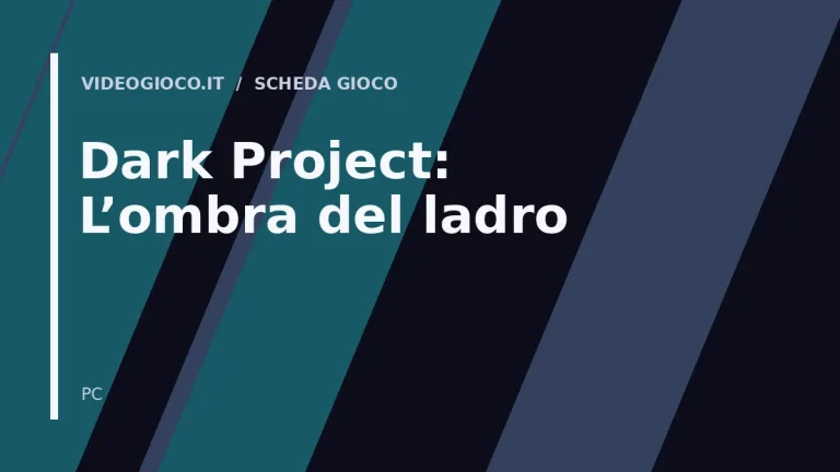 Dark Project: L’ombra del ladro