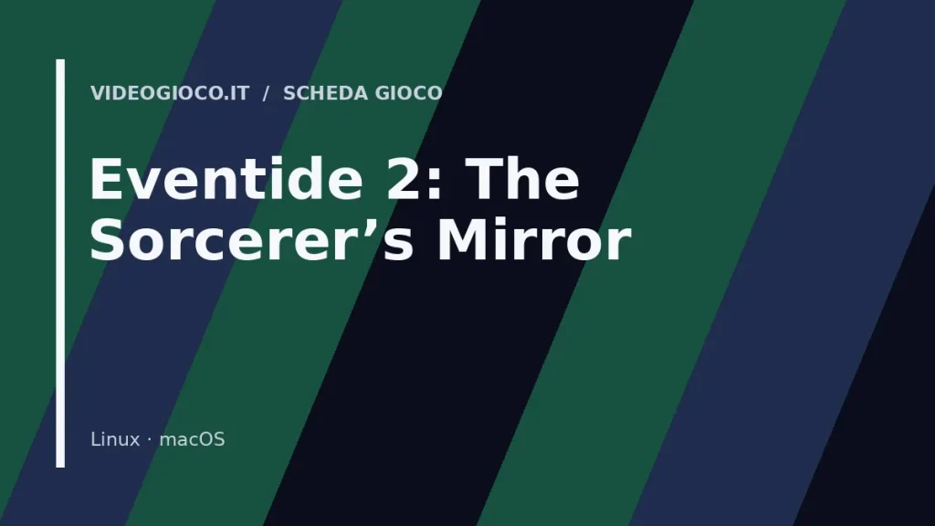 Grafica originale Videogioco.it con il titolo «Eventide 2: The Sorcerer’s Mirror»