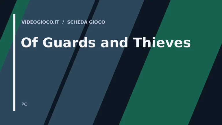 Visual grafico originale Videogioco.it per Of Guards and Thieves