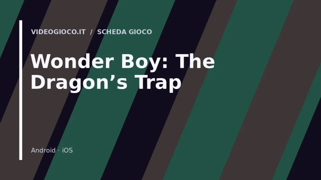 Visual di copertina originale Videogioco.it per il videogioco Wonder Boy: The Dragon's Trap