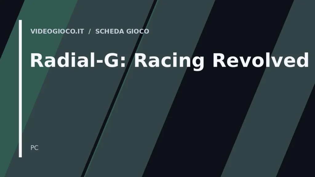 Copertina del videogioco Radial-G: Racing Revolved con visual grafico originale Videogioco.it